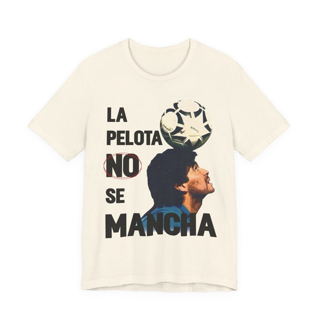 Maradona La Pelota No Se Mancha Tee
