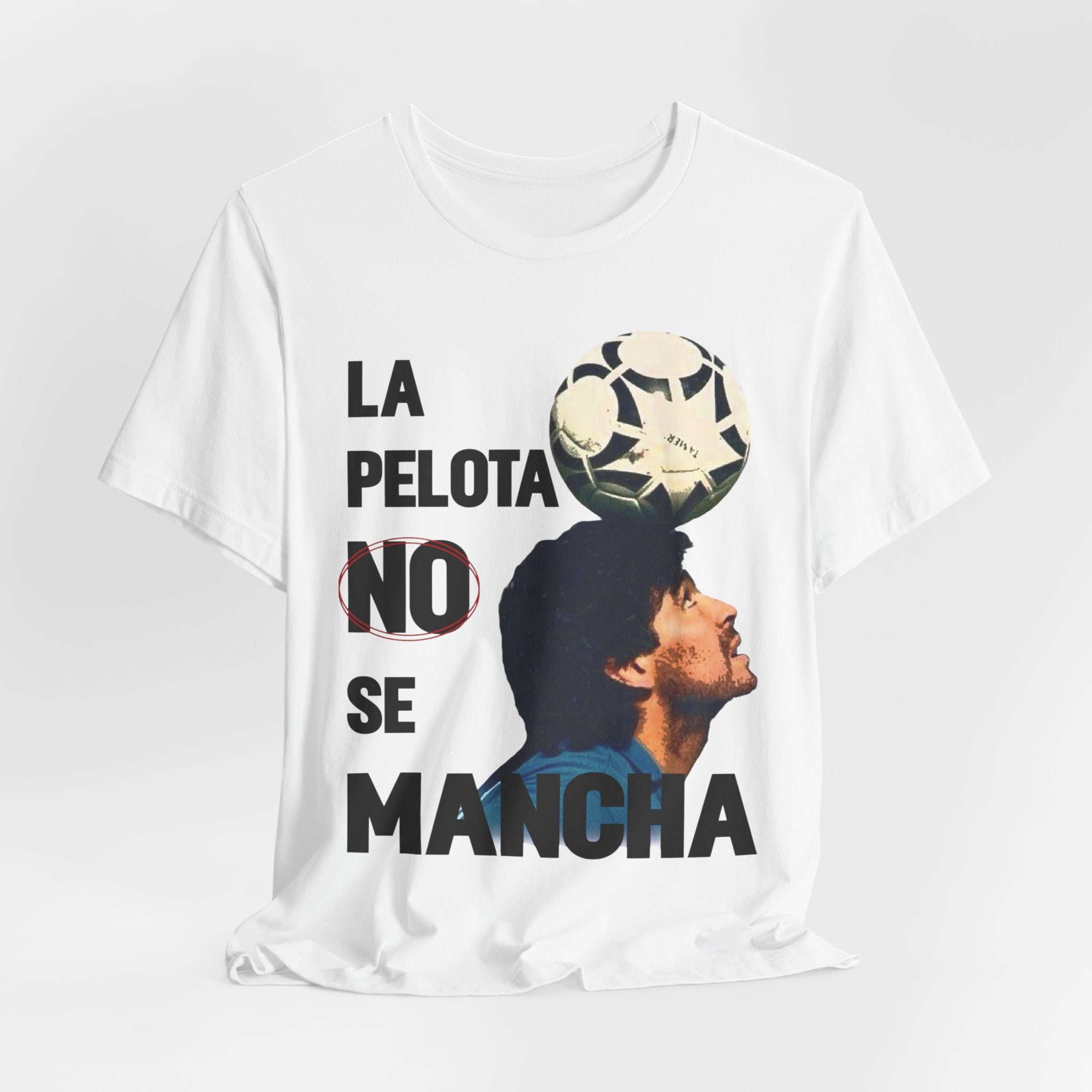 Maradona La Pelota No Se Mancha Tee
